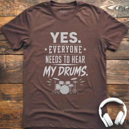 Hear My Drums T-Shirt