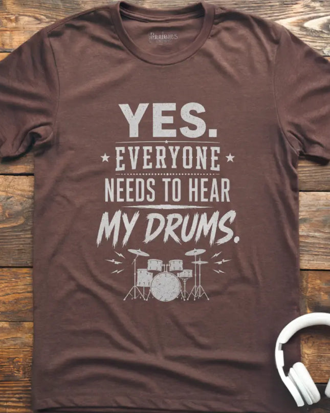 Hear My Drums T-Shirt