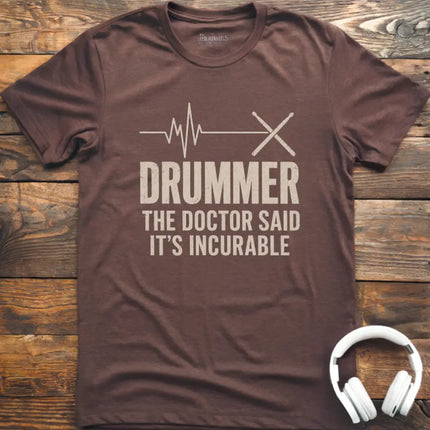 Drummer Incurable T-Shirt