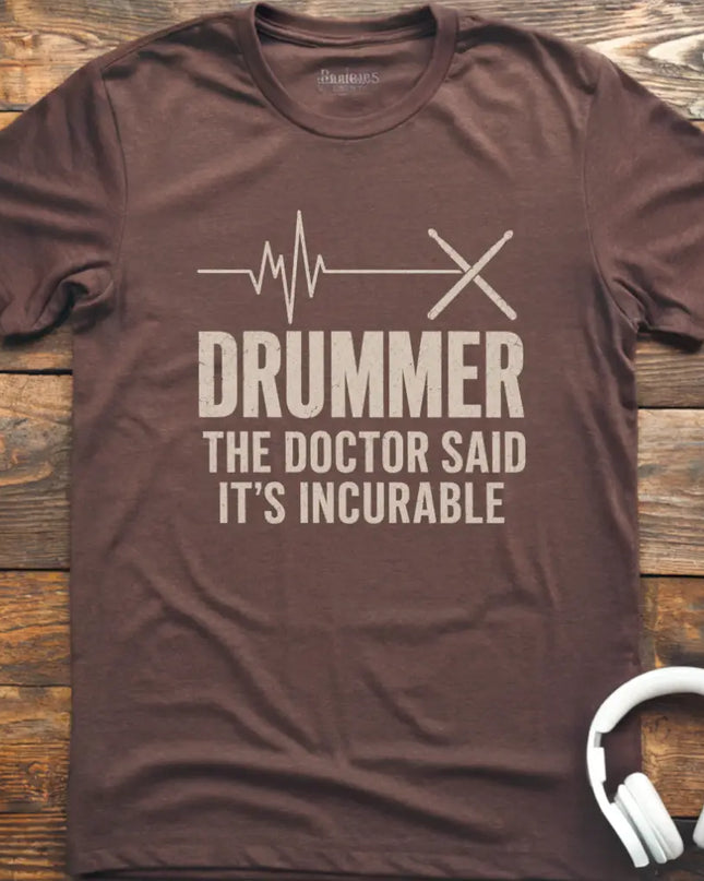 Drummer Incurable T-Shirt