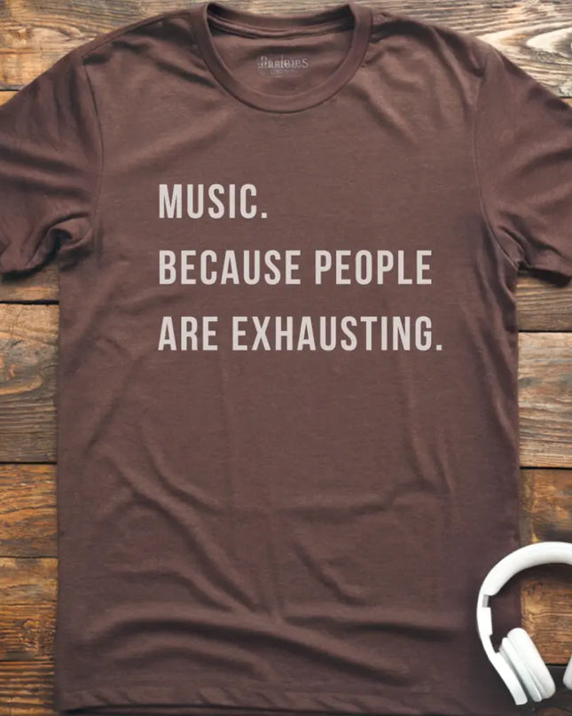 Music People Exhausting T-Shirt