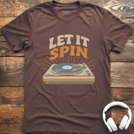 Let It Spin T-Shirt