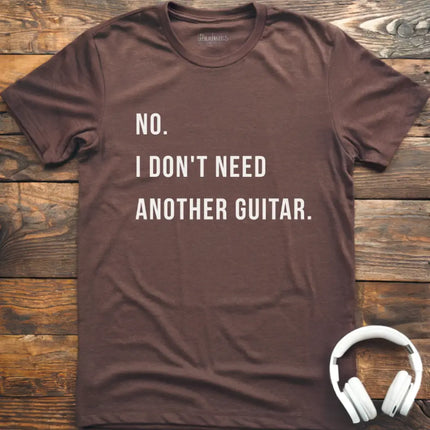 No Don't Need Guitar T-Shirt