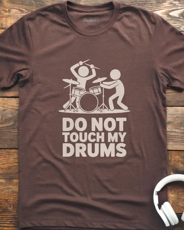 Don't Touch My Drums T-Shirt