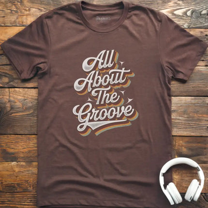 All About The Groove T-Shirt