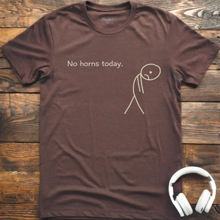 No Horns Today T-Shirt