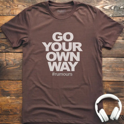 Go Your Own Way T-Shirt