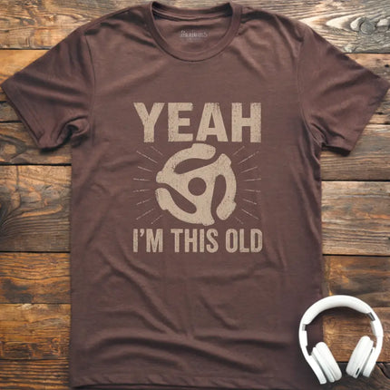 I'm This Old 45RPM T-Shirt