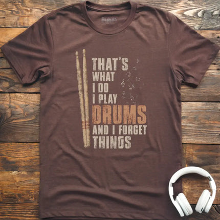What I Do Drums T-Shirt