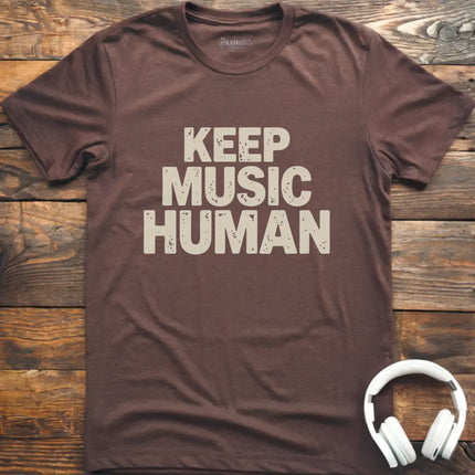 Keep Music Human T-Shirt