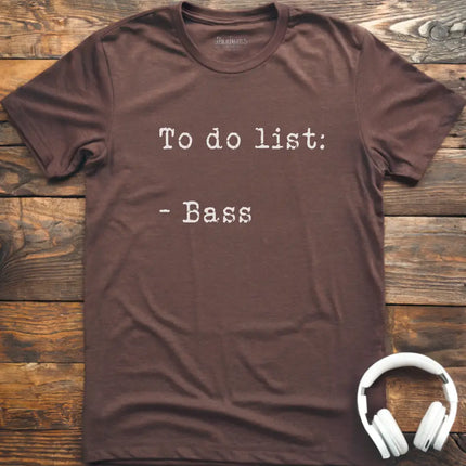 To Do List Bass T-Shirt
