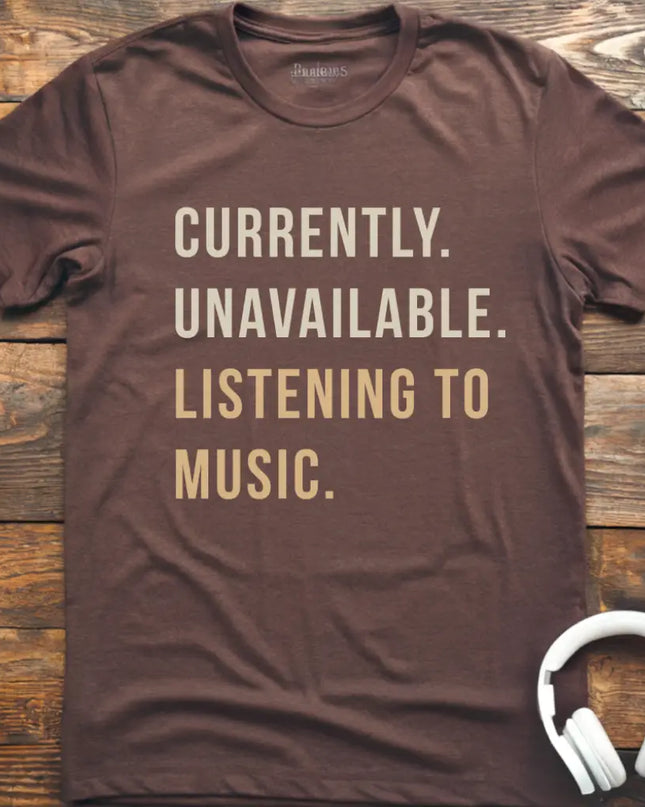 Currently Unavailable T-Shirt
