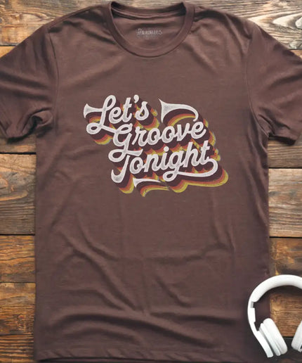 Let's Groove Tonight T-Shirt