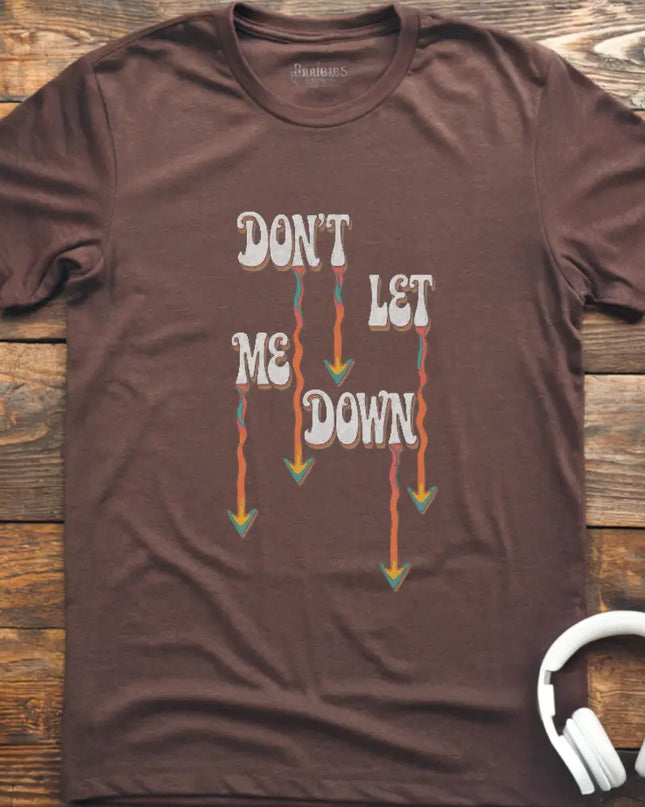 Don't Let Me Down Groovy T-Shirt