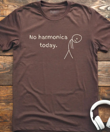 No Harmonica Today T-Shirt