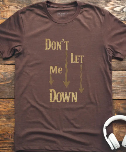Don't Let Me Down Classic T-Shirt
