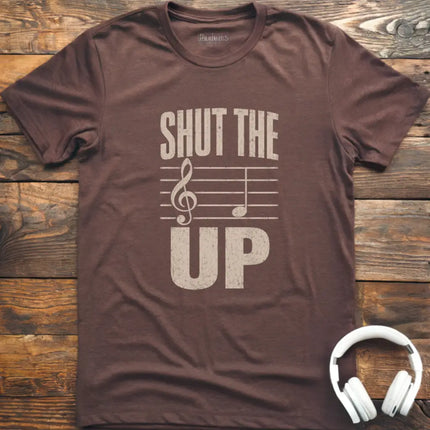 Shut The F Up T-Shirt