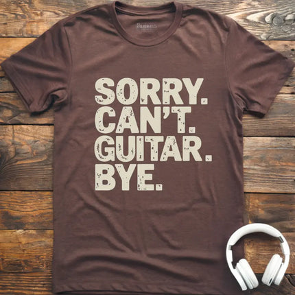 Sorry Can't Guitar Bye T-Shirt
