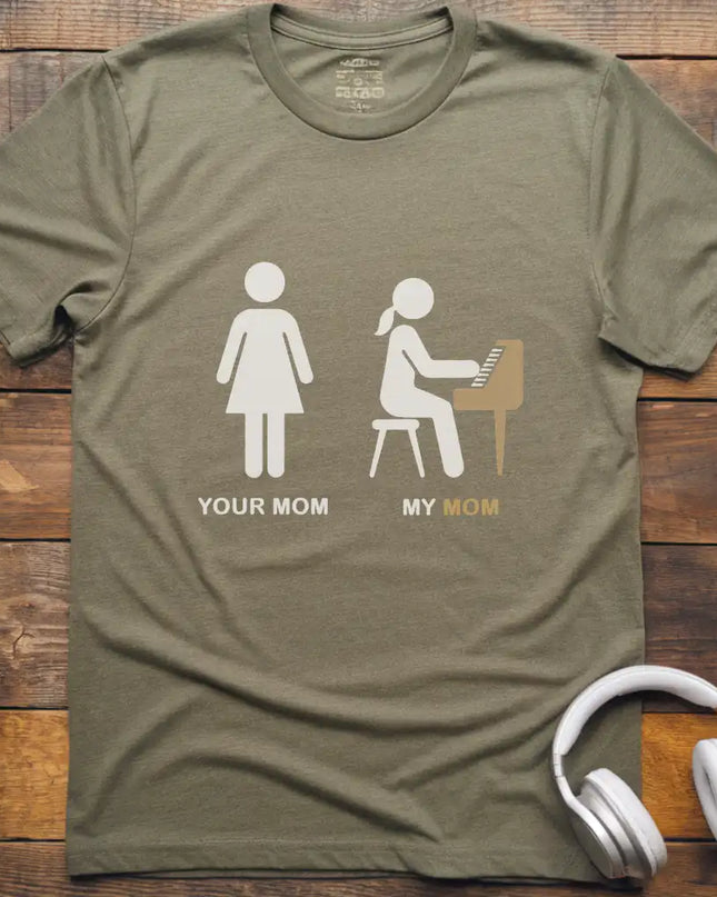 Your Mom Piano T-Shirt