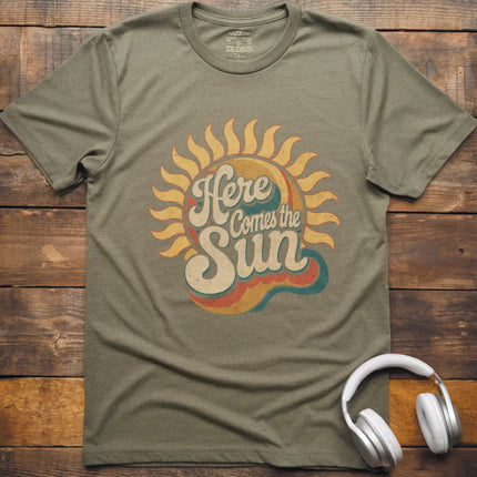 Here Comes Sun T-Shirt