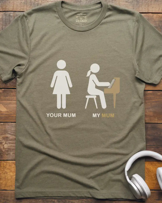 Your Mum Piano T-Shirt