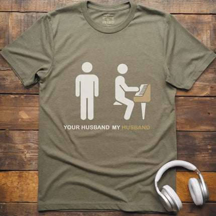 Your Husband Piano T-Shirt