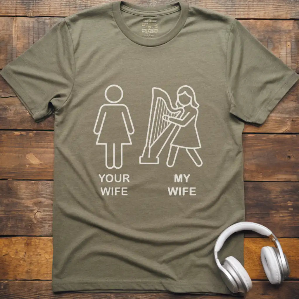 Your Wife  Harp T-Shirt