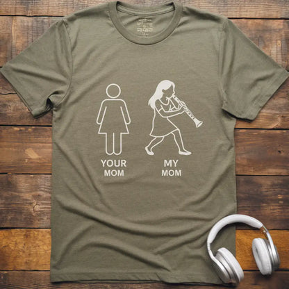Your Mom Clarinet T-Shirt