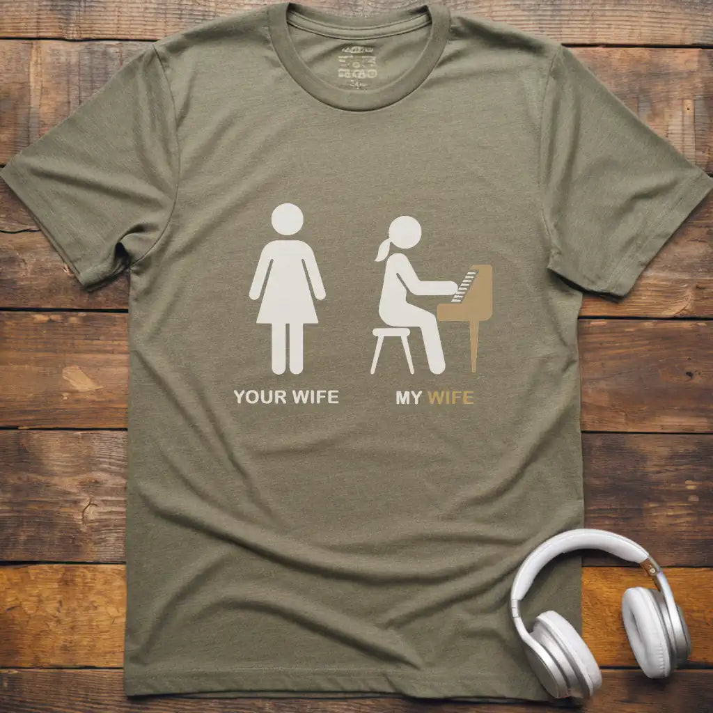 Your Wife Piano T-Shirt