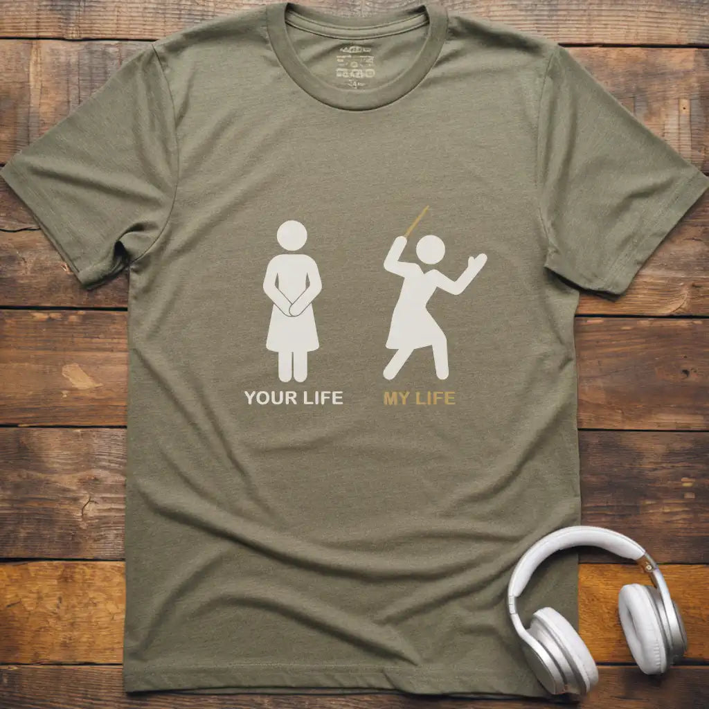 Your Life F Conductor T-Shirt