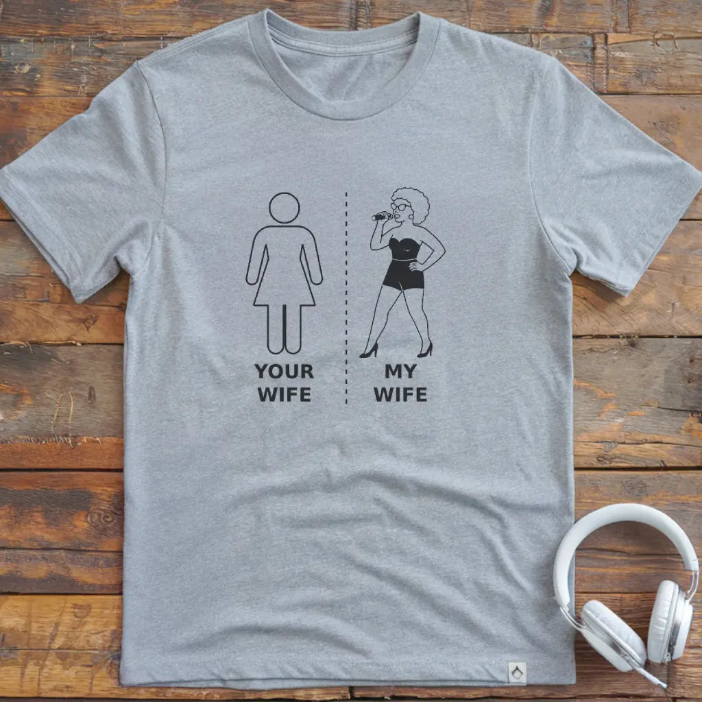 My Wife Vocalist 1 T-Shirt