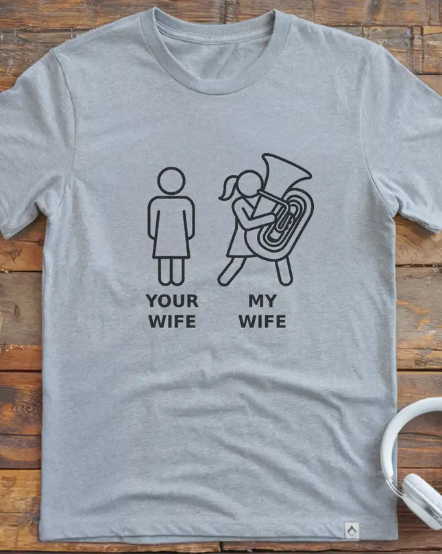 My Wife Tuba T-Shirt