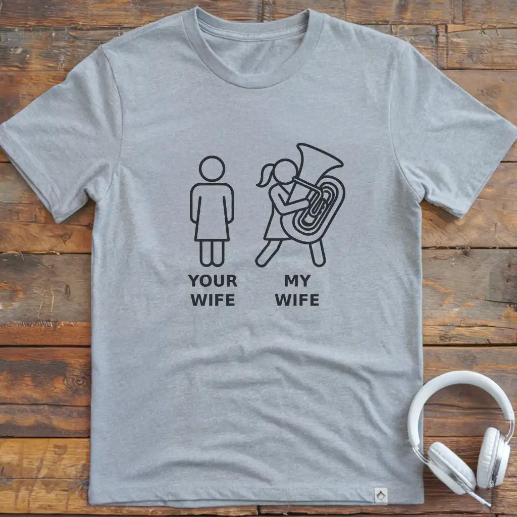 My Wife Tuba T-Shirt