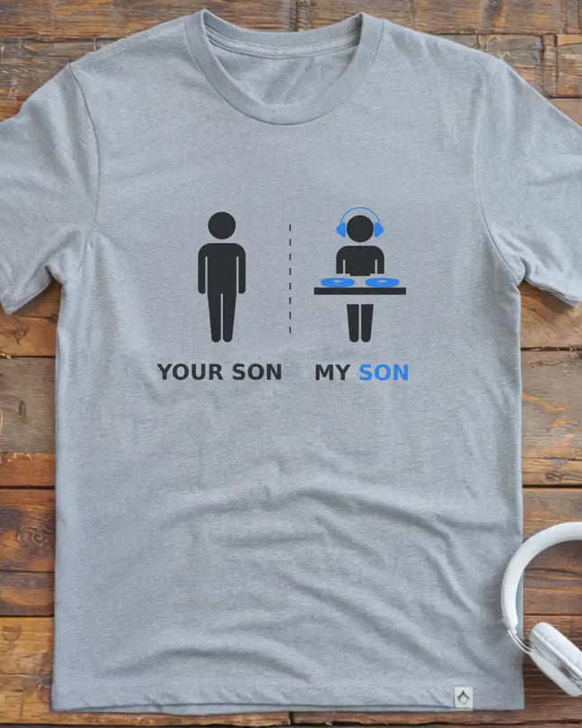 Your Son DJ T-Shirt