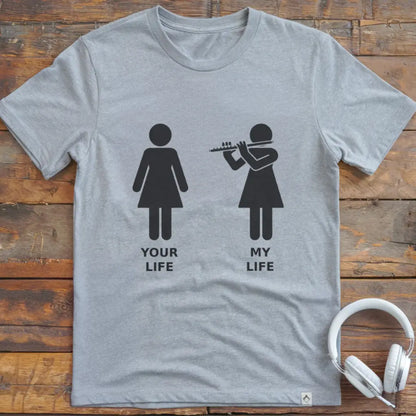 My Life Flute F T-Shirt