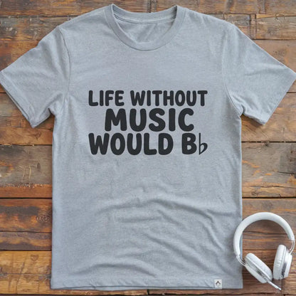 Life Without Music T-Shirt
