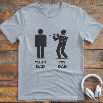 My Dad Flute T-Shirt