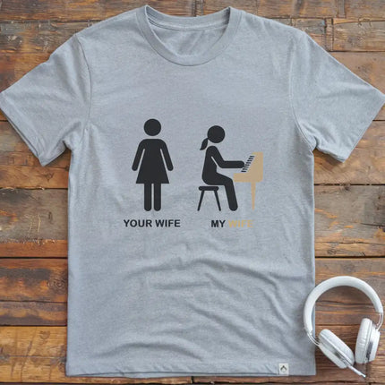 Your Wife Piano T-Shirt