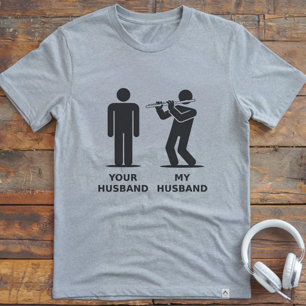 My Husband Flute T-Shirt