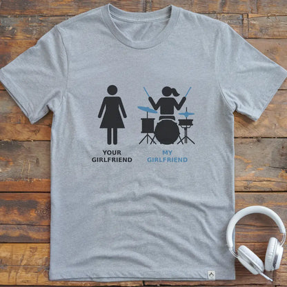 My Girlfriend Drum T-shirt