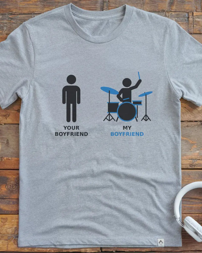 My Boyfriend Drum T-shirt