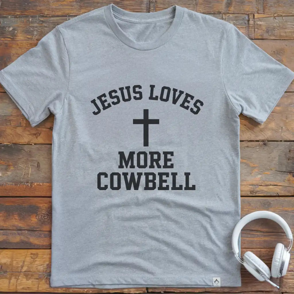 Jesus More Cowbell T-Shirt