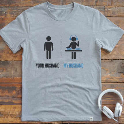 My Husband DJ T-shirt