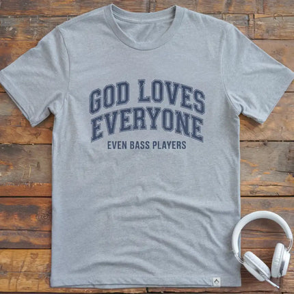 God Loves Bass Players T-Shirt