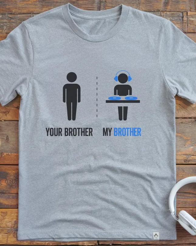 My Brother DJ T-shirt