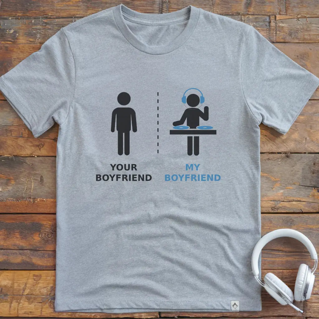My Boyfriend DJ T-shirt