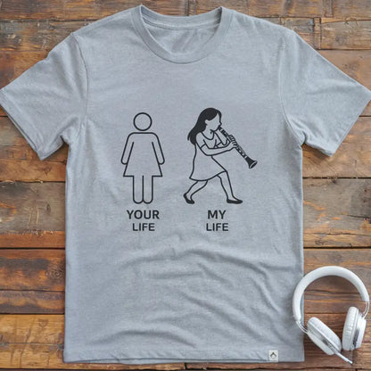 Your Life F Clarinet T-Shirt