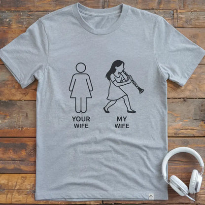 Your Wife Clarinet T-Shirt