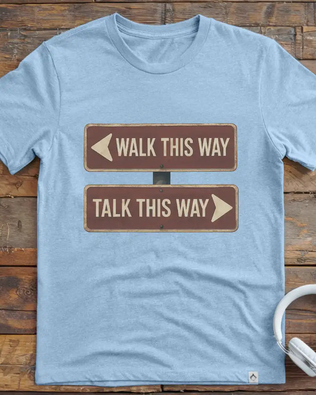 Walk This Way T-Shirt