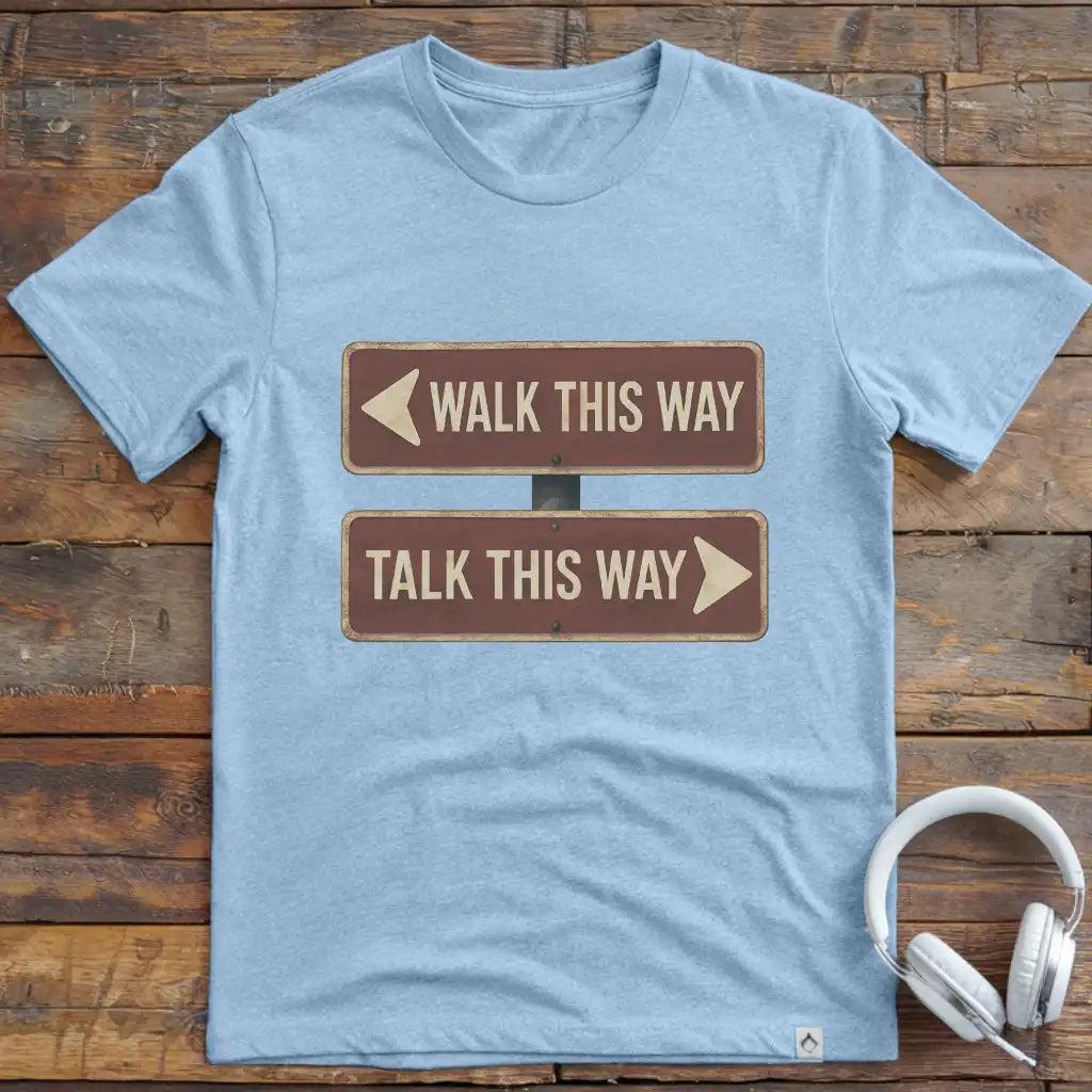 Walk This Way T-Shirt